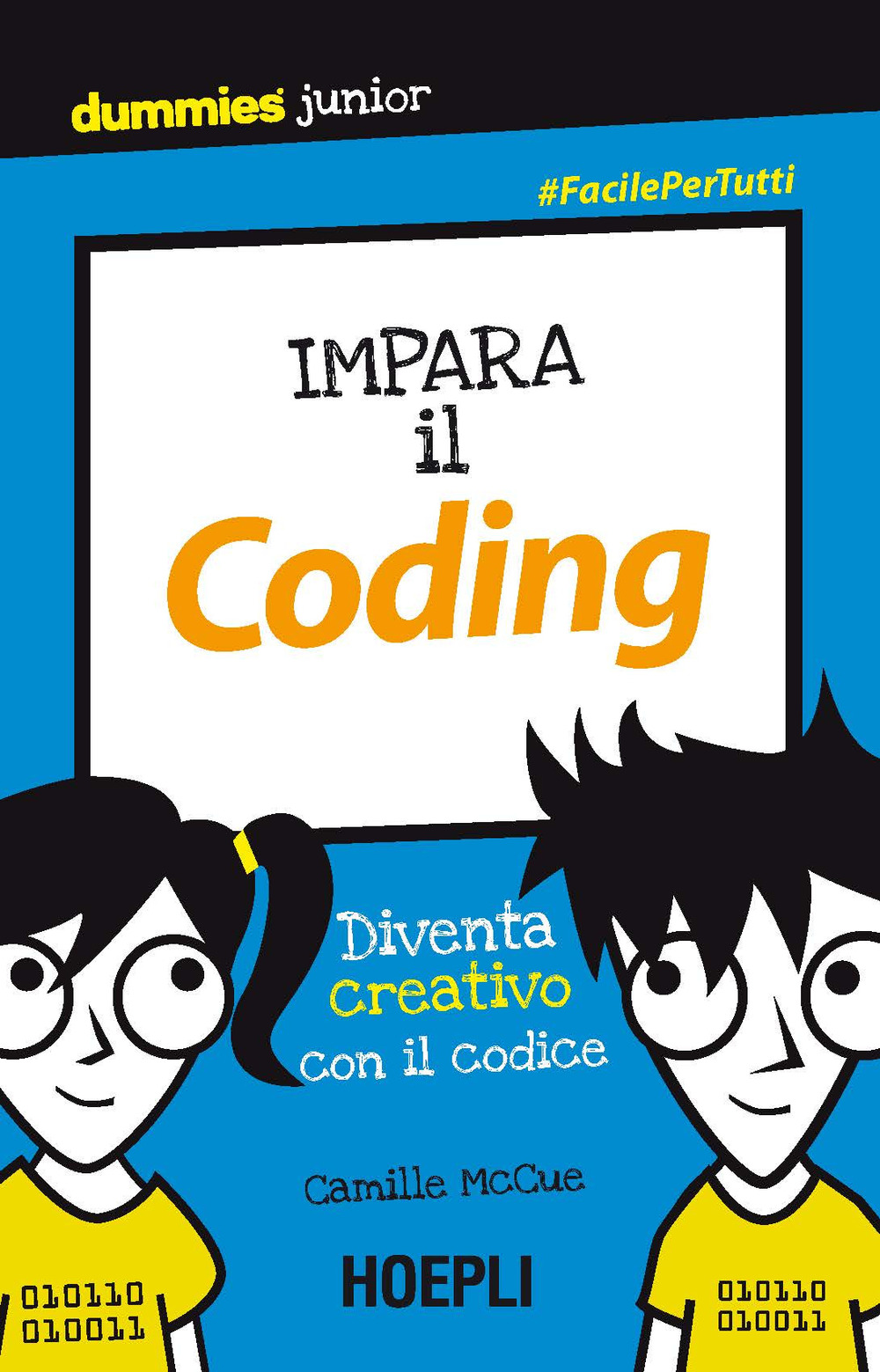 Libro Impara il coding. Diventa creativo con il codice di Camille McCue - ean 9788820380861 - Hoepli