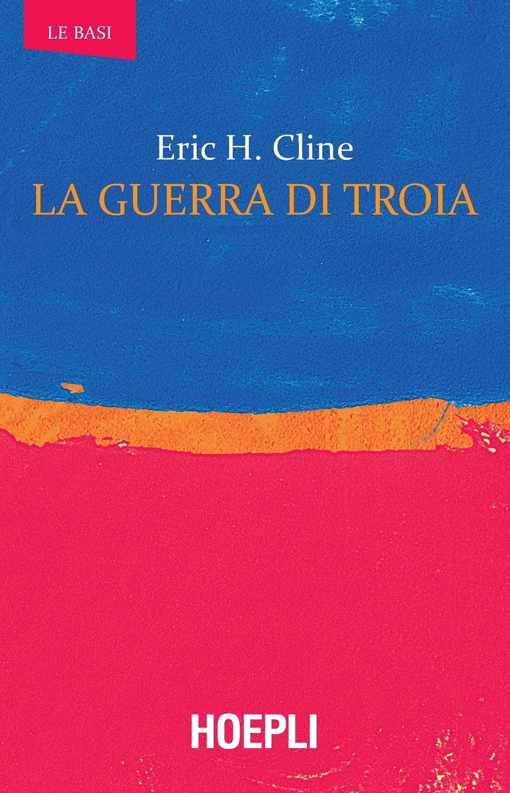 Libro guerra di Troia di Eric H. Cline - ean 9788820385613 - Hoepli
