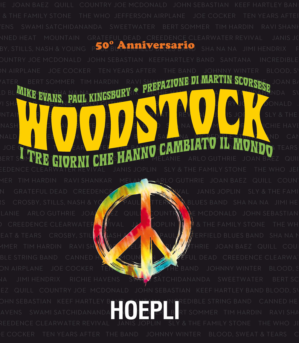 Libro Woodstock. I tre giorni che hanno cambiato il mondo di Mike Evans; Paul Kingsbury - ean 9788820388447 - Hoepli