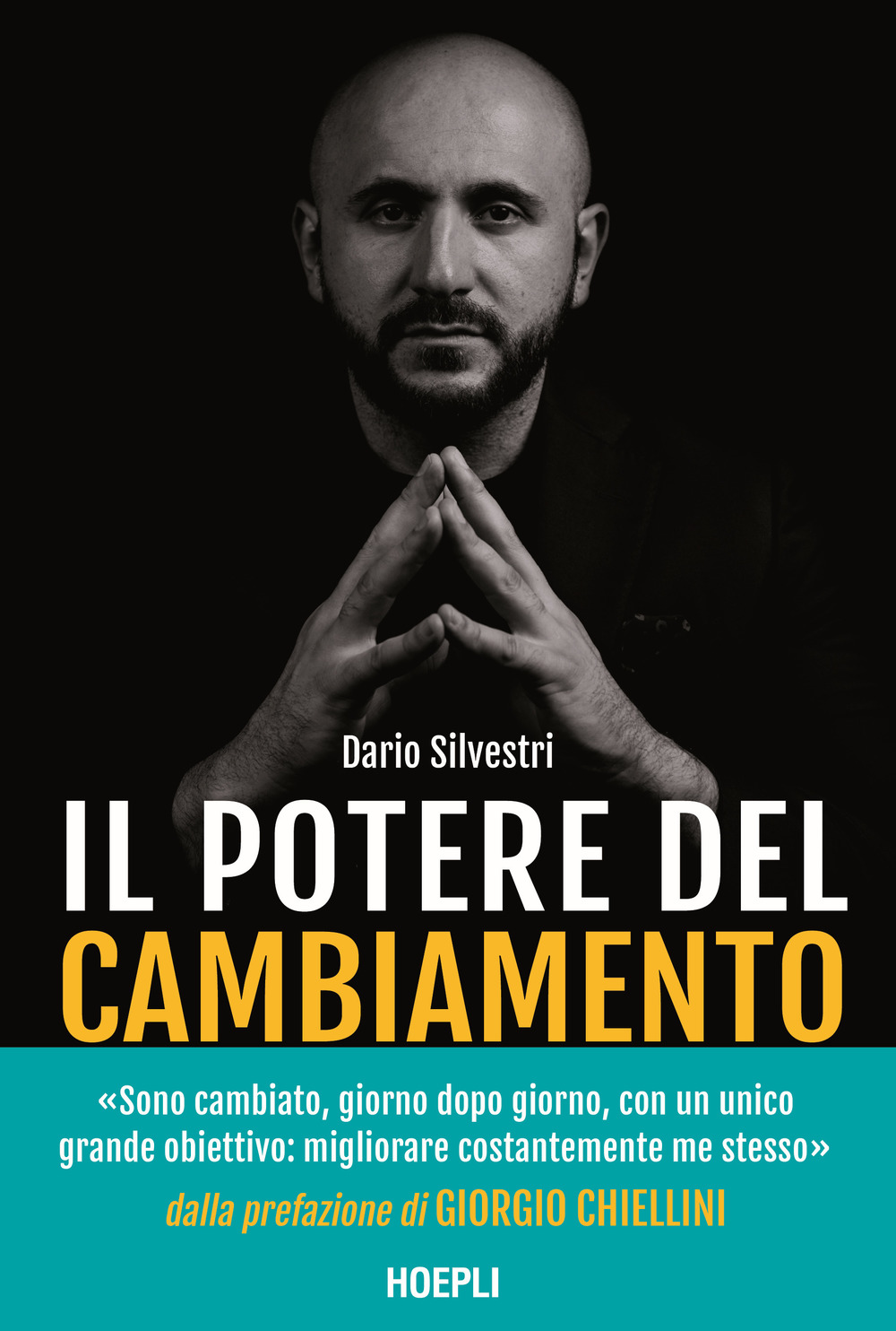 Libro potere del cambiamento. Prepara la tua mente per il successo di Dario Silvestri - ean 9788820389239 - Hoepli