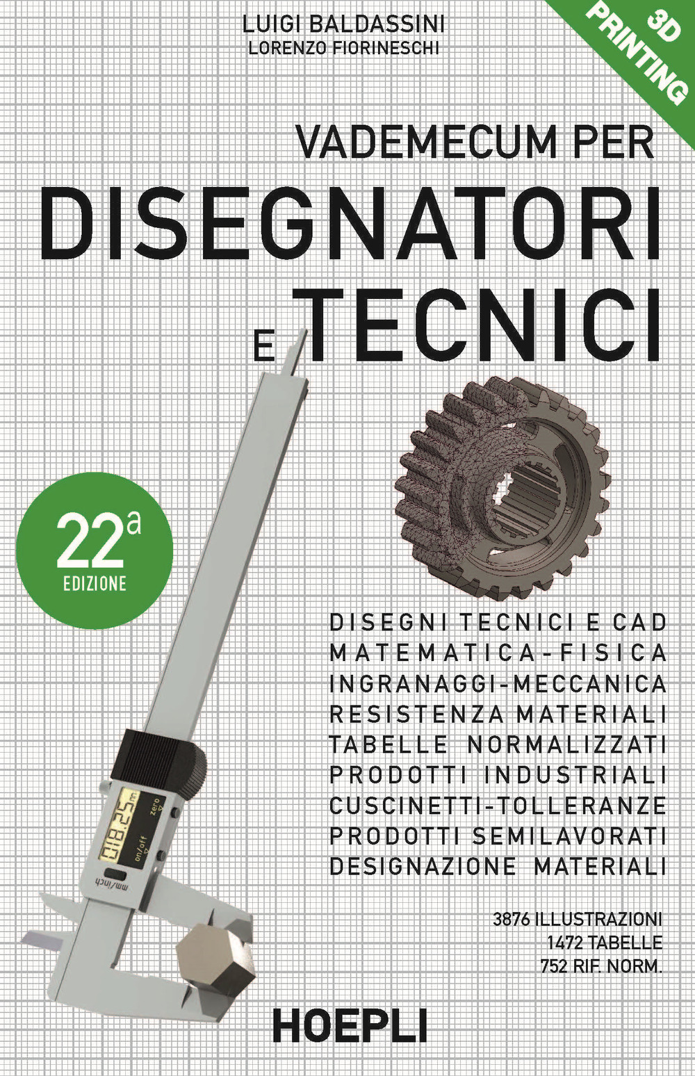Libro Vademecum per disegnatori e tecnici di Luigi Baldassini; Lorenzo Fiorineschi - ean 9788820389307 - Hoepli