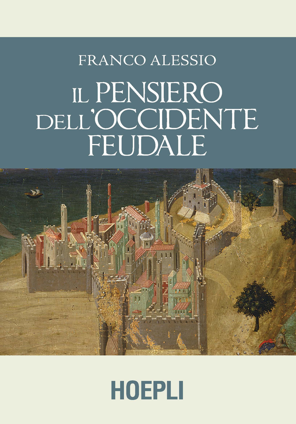 Libro pensiero dell'Occidente feudale di Franco Alessio - ean 9788820389383 - Hoepli
