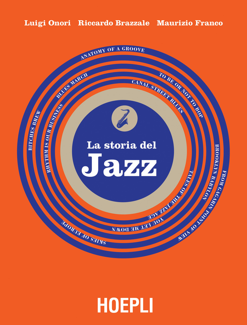 Libro storia del jazz di Luigi Onori; Riccardo Brazzale; Maurizio Franco - ean 9788820390457 - Hoepli