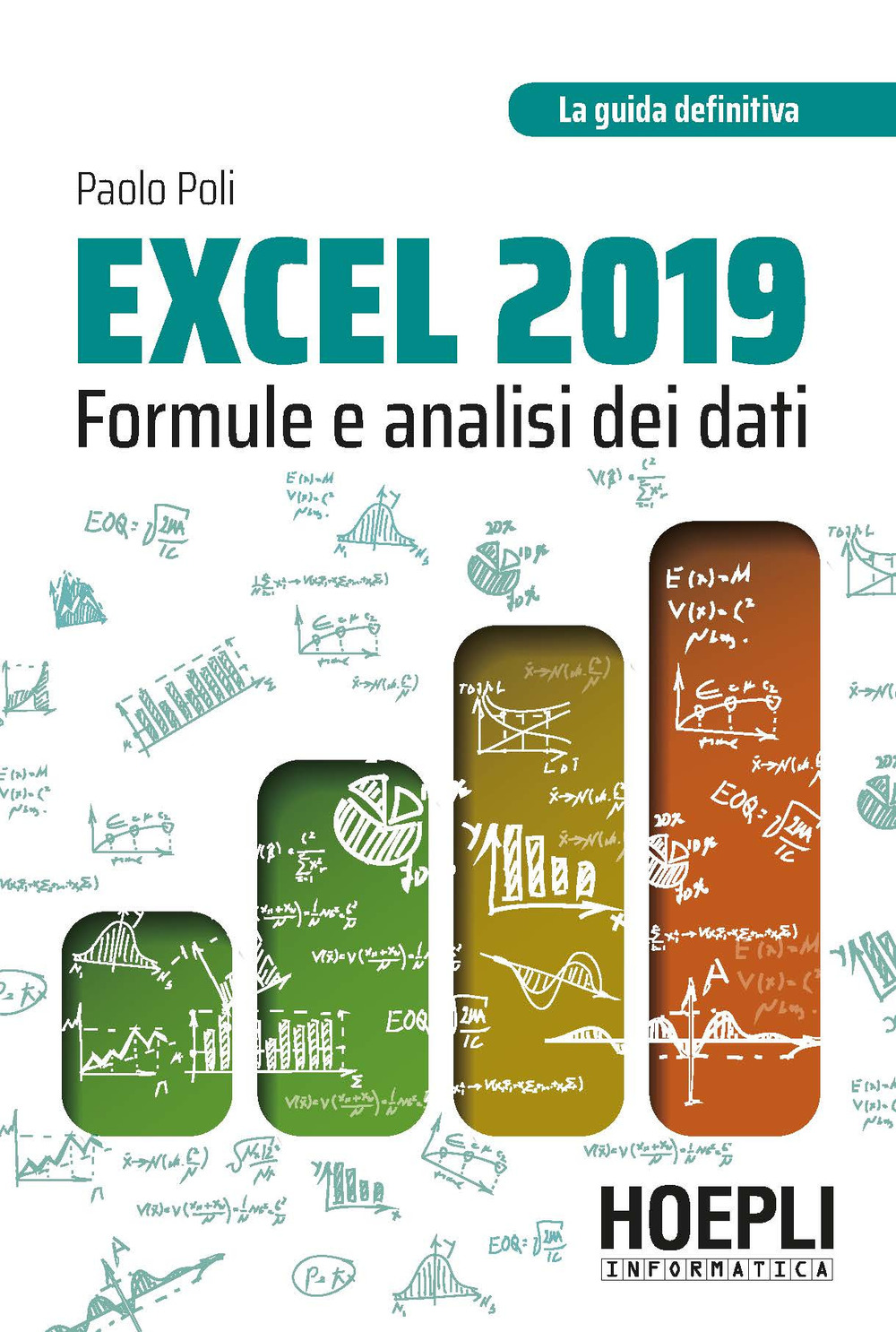 Libro Excel 2019. Formule e analisi dei dati di Paolo Poli - ean 9788820390914 - Hoepli