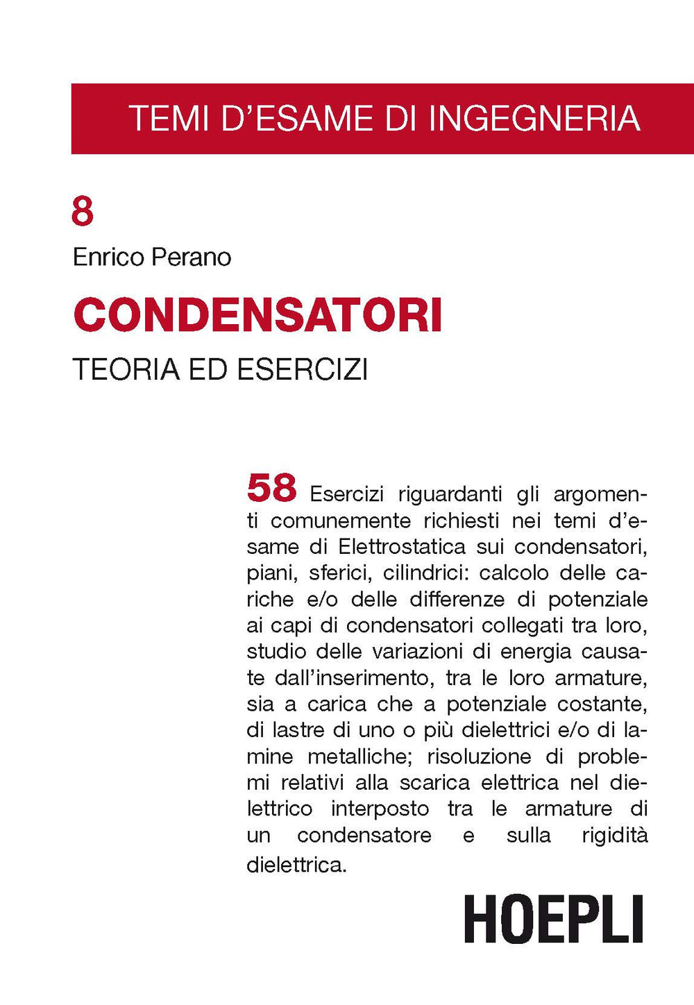 Libro Condensatori. Teoria ed esercizi di Enrico Perano - ean 9788820391508 - Hoepli