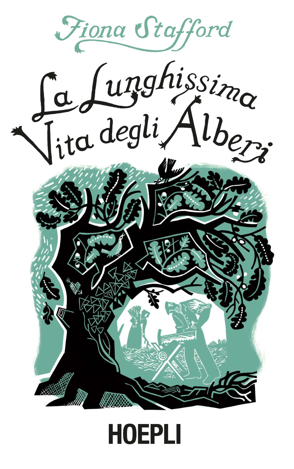 Libro lunghissima vita degli alberi di Fiona Stafford - ean 9788820391614 - Hoepli