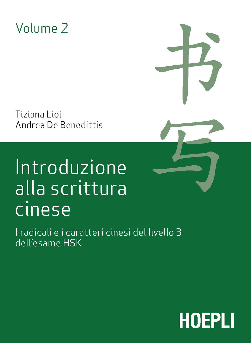Libro Introduzione alla scrittura cinese di Tiziana Lioi; Andrea De Benedittis - ean 9788820392857 - Hoepli
