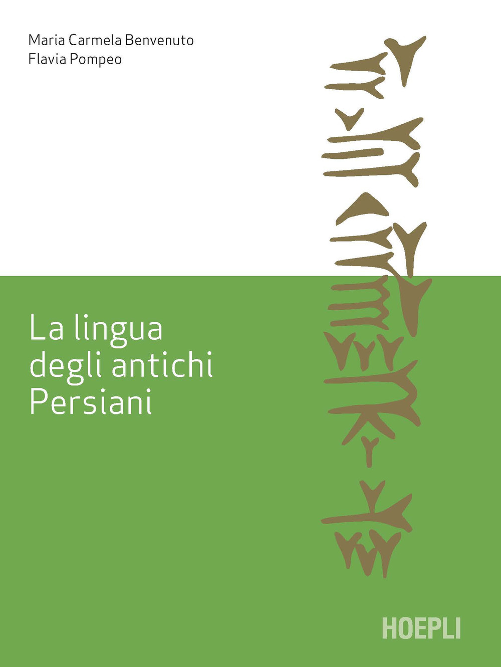Libro lingua degli antichi Persiani di Flavia Pompeo; Maria Carmela Benvenuto - ean 9788820394516 - Hoepli