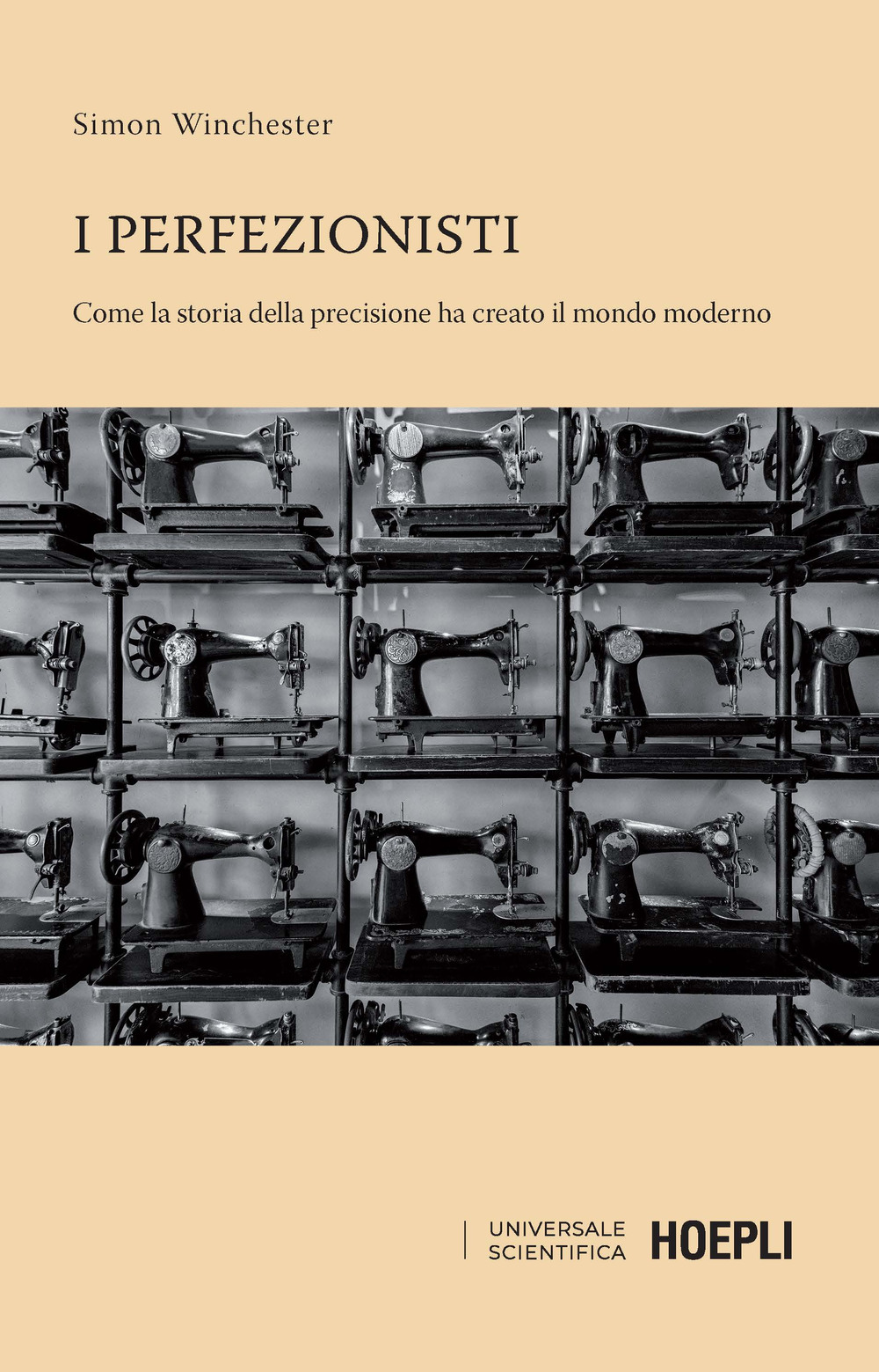 Libro perfezionisti. Come la storia della precisione ha creato il mondo moderno di Simon Winchester - ean 9788820394578 - Hoepli