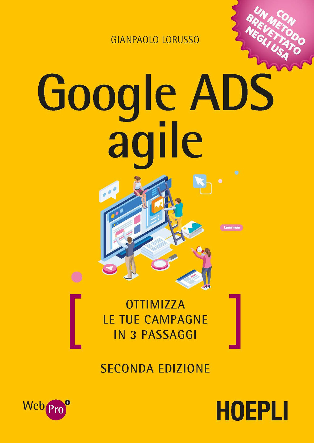 Libro Google Ads agile. Ottimizza le tue campagne in 3 passaggi di Gianpaolo Lorusso - ean 9788820396305 - Hoepli