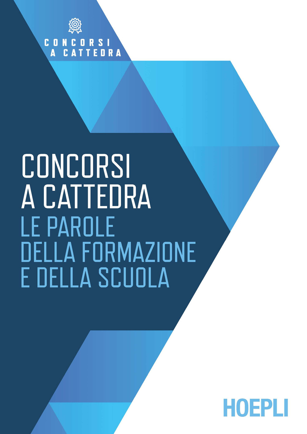 Libro Concorsi a cattedra. Le parole della formazione e della scuola di Maddalena De Notariis; Stella Bertuglia - ean 9788820397296 - Hoepli