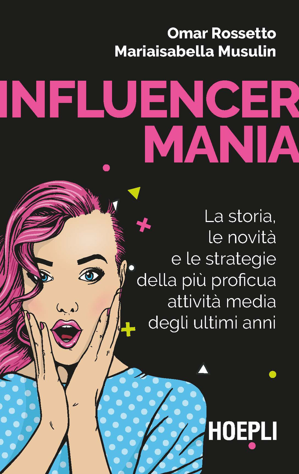 Libro Influencermania. La storia