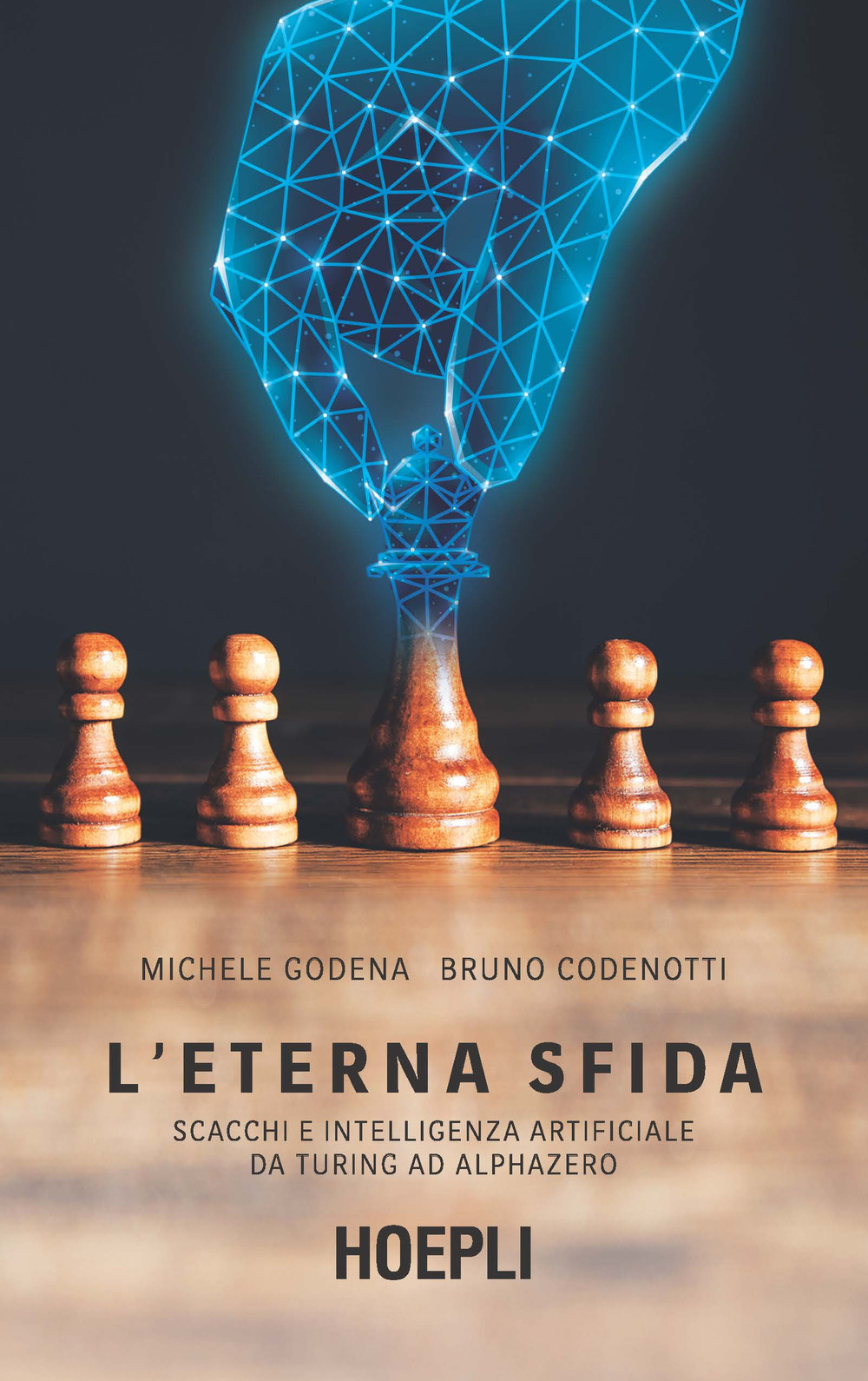 Libro eterna sfida. Scacchi e intelligenza artificiale da Turing ad AlphaZero di Michele Godena; Bruno Codenotti - ean 9788820399788 - Hoepli