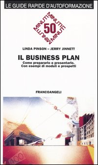Libro business plan. Come prepararlo e presentarlo. Con esempi di moduli e prospetti di Linda Pinson; Jerry Jinnett - ean 9788820492915 - Franco Angeli