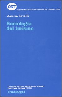 Libro Sociologia del turismo di Asterio Savelli - ean 9788820494513 - Franco Angeli