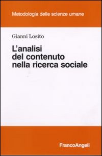 Libro analisi del contenuto nella ricerca sociale di Gianni Losito - ean 9788820496418 - Franco Angeli