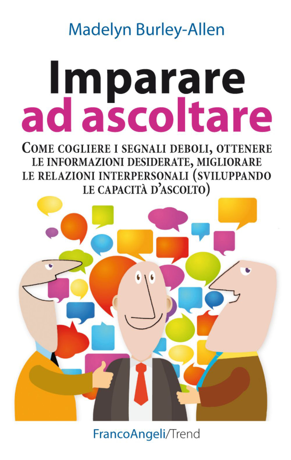 Libro Imparare ad ascoltare. Come cogliere i segnali deboli
