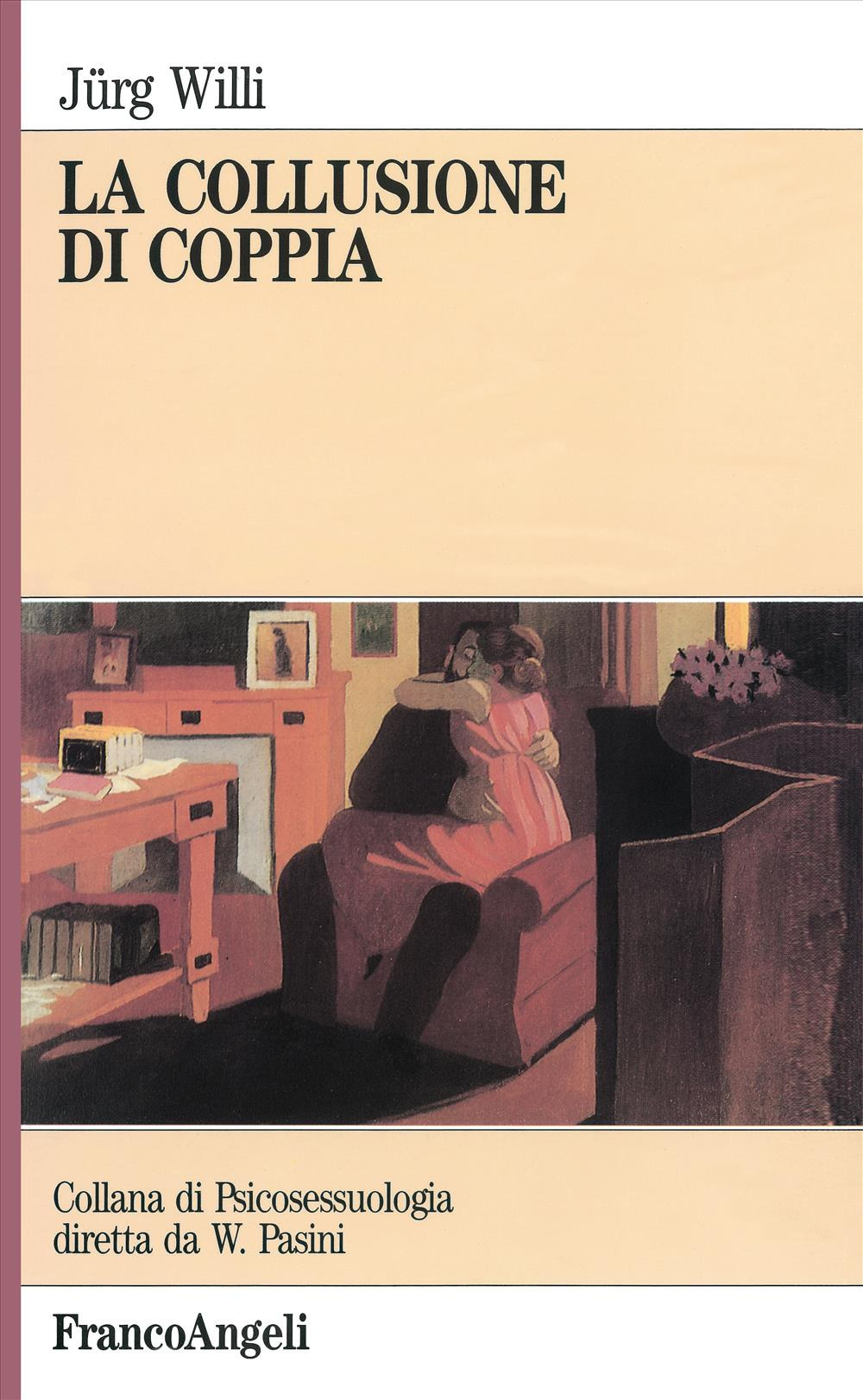 Libro collusione di coppia di Jürg Willi - ean 9788820498184 - Franco Angeli