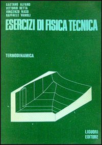 Libro Esercizi di fisica tecnica di Gaetano Alfano - ean 9788820700119 - Liguori