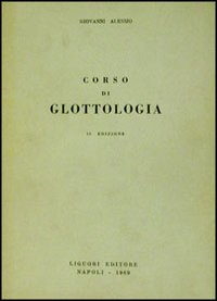 Libro Corso di Glottologia di Giovanni Alessio - ean 9788820700324 - Liguori
