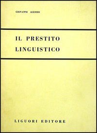 Libro prestito linguistico di Giovanni Alessio - ean 9788820700331 - Liguori