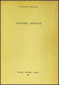 Libro Leopardi e Montale di Salvatore Battaglia - ean 9788820700607 - Liguori