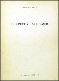 Libro Prospettive sul Tasso di Francesco Bruni - ean 9788820700874 - Liguori