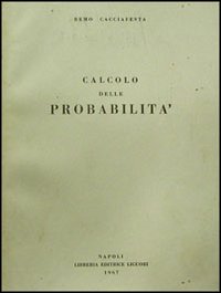 Libro Calcolo delle probabilità di Remo Cacciafesta - ean 9788820700942 - Liguori