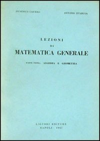 Libro Lezioni di matematica generale di Federico Cafiero; Antonio Zitarosa - ean 9788820701000 - Liguori