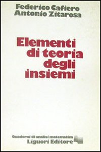 Libro Elementi di teoria degli insiemi di Federico Cafiero; Antonio Zitarosa - ean 9788820701024 - Liguori