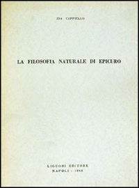 Libro filosofia naturale di Epicuro di Ida Cappiello - ean 9788820701109 - Liguori