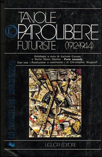 Libro Tavole parolibere futuriste. Antologia (1912-1944) di  - ean 9788820701178 - Liguori