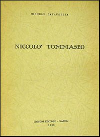 Libro Niccolò Tommaseo di Michele Cataudella - ean 9788820701208 - Liguori