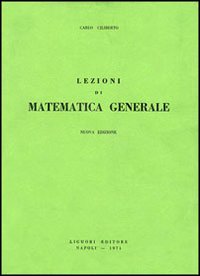 Libro Lezioni di matematica generale di Carlo Ciliberto - ean 9788820701499 - Liguori
