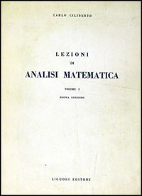 Libro Lezioni di analisi matematica di Carlo Ciliberto - ean 9788820701505 - Liguori