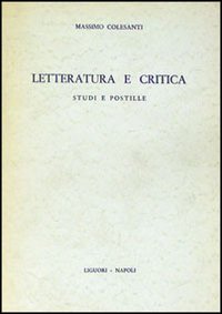 Libro Letteratura e critica di Massimo Colesanti - ean 9788820701529 - Liguori