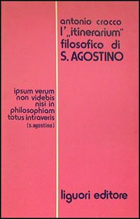 Libro Itinerarium filosofico di s. Agostino di Antonio Crocco - ean 9788820701628 - Liguori