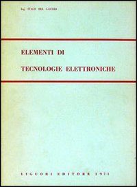 Libro Elementi di tecnologie elettroniche di Del Gaudio - ean 9788820701819 - Liguori