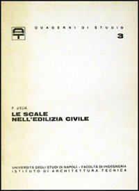 Libro scale nell'edilizia civile di Pasquale D'Elia - ean 9788820701840 - Liguori