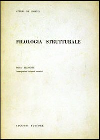 Libro Filologia strutturale di Attilio De Lorenzi - ean 9788820701963 - Liguori