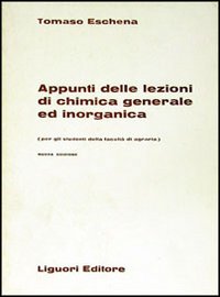 Libro Appunti delle lezioni di chimica generale ed inorganica di Tomaso Eschena - ean 9788820702199 - Liguori