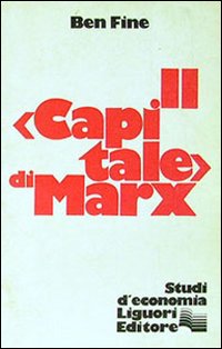 Libro «Capitale» di Marx di Ben Fine - ean 9788820702458 - Liguori