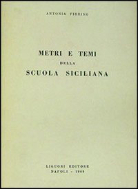 Libro Metri e temi della Scuola siciliana di Tonia Fiorino - ean 9788820702502 - Liguori