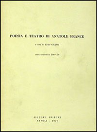 Libro Poesia e teatro. Antologia di Anatole France - ean 9788820702595 - Liguori