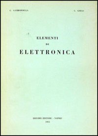 Libro Elementi di elettronica di Giuseppe Gambardella; G. Ghigo - ean 9788820702908 - Liguori
