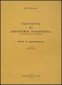 Libro Elementi di geometria descrittiva di Mario Giovannardi - ean 9788820703097 - Liguori