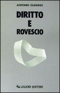 Libro Diritto e rovescio di Antonio Guarino - ean 9788820703318 - Liguori