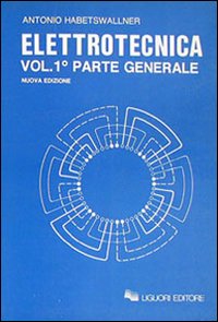 Libro Elettrotecnica di Antonio Habetswallner - ean 9788820703356 - Liguori