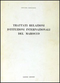 Libro Trattati relazioni istituzioni internazionali del Marocco di Giovanni Iannettone - ean 9788820703424 - Liguori
