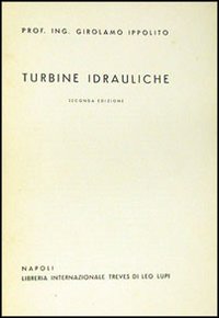 Libro Turbine idrauliche di Girolamo Ippolito - ean 9788820703455 - Liguori